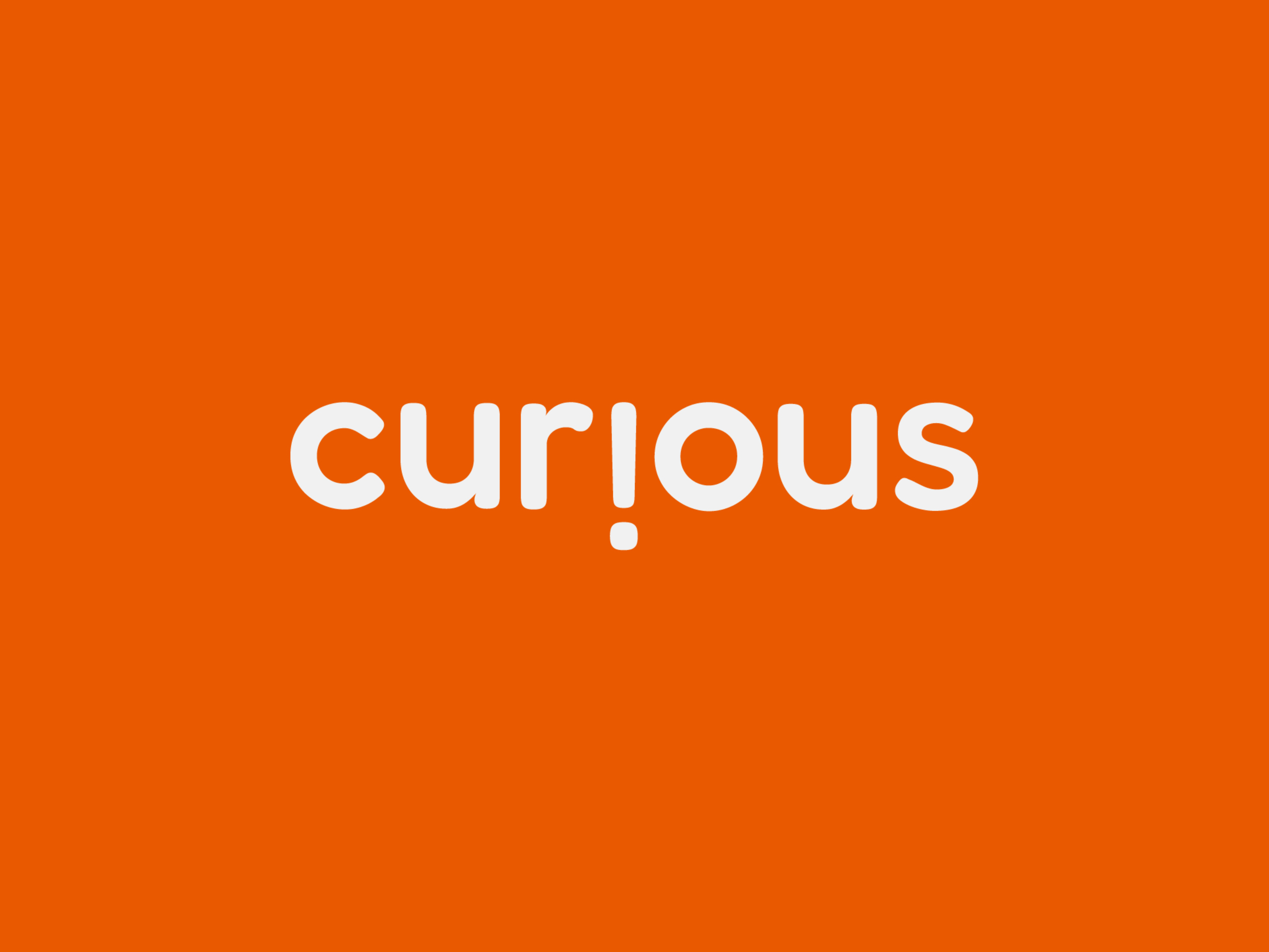 Curious